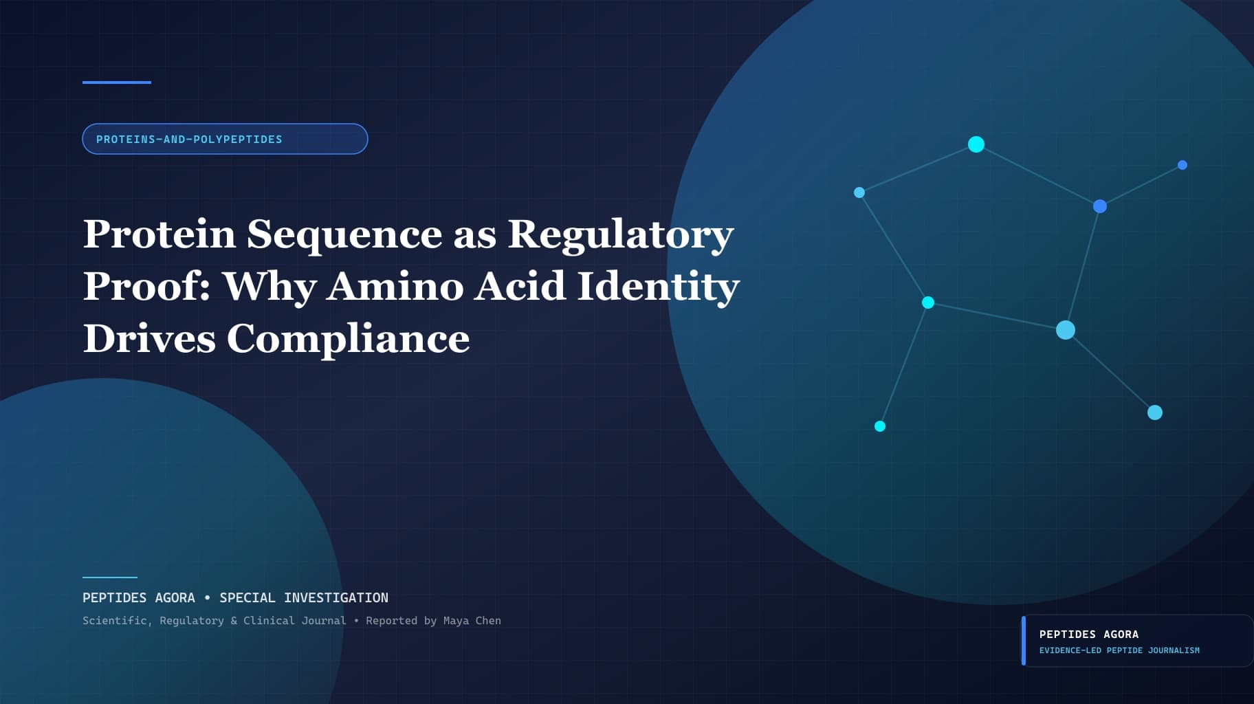 Protein Sequence as Regulatory Proof: Why Amino Acid Identity Drives Compliance