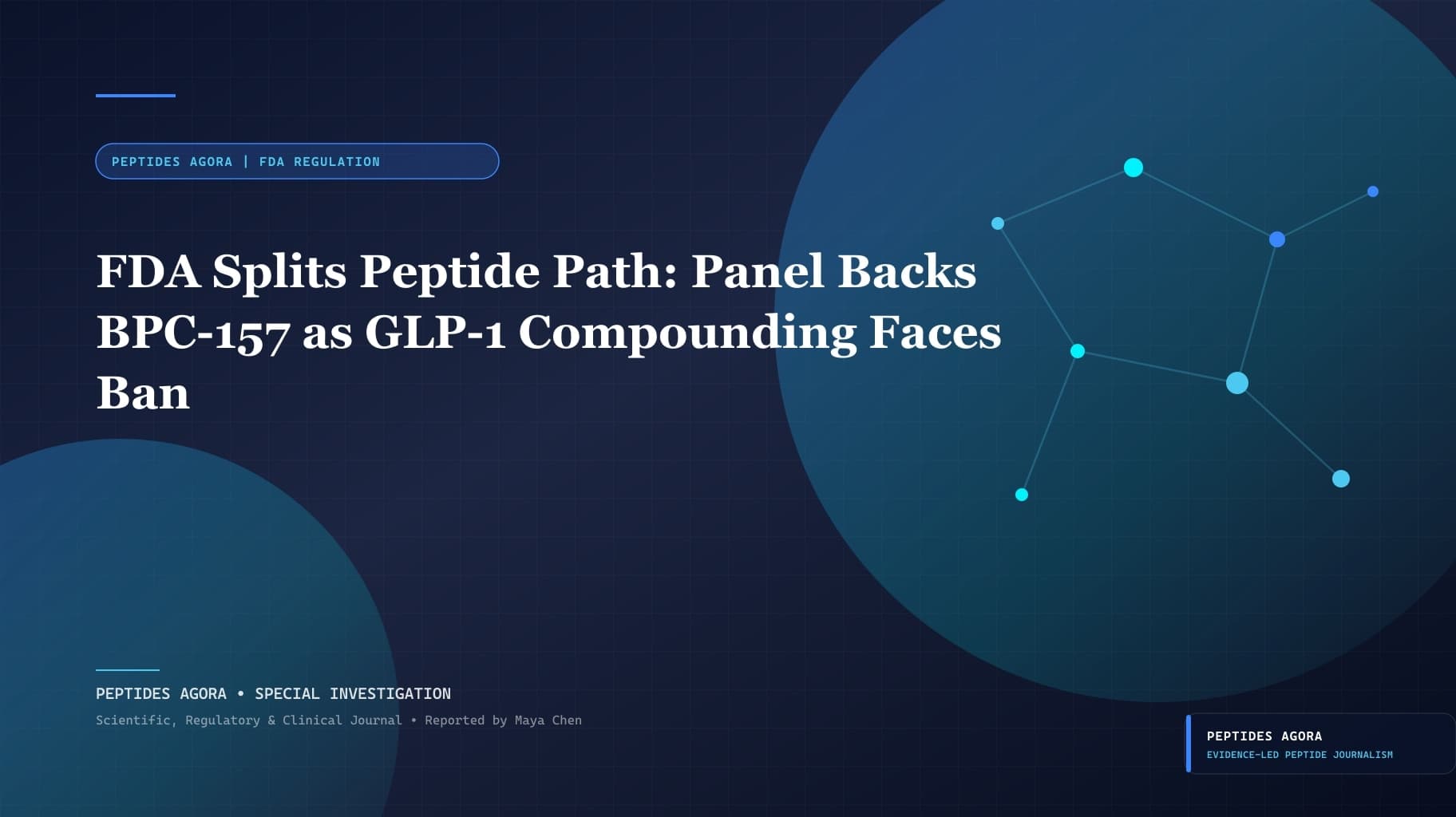 FDA Splits Peptide Path: Panel Backs BPC-157 as GLP-1 Compounding Faces Ban